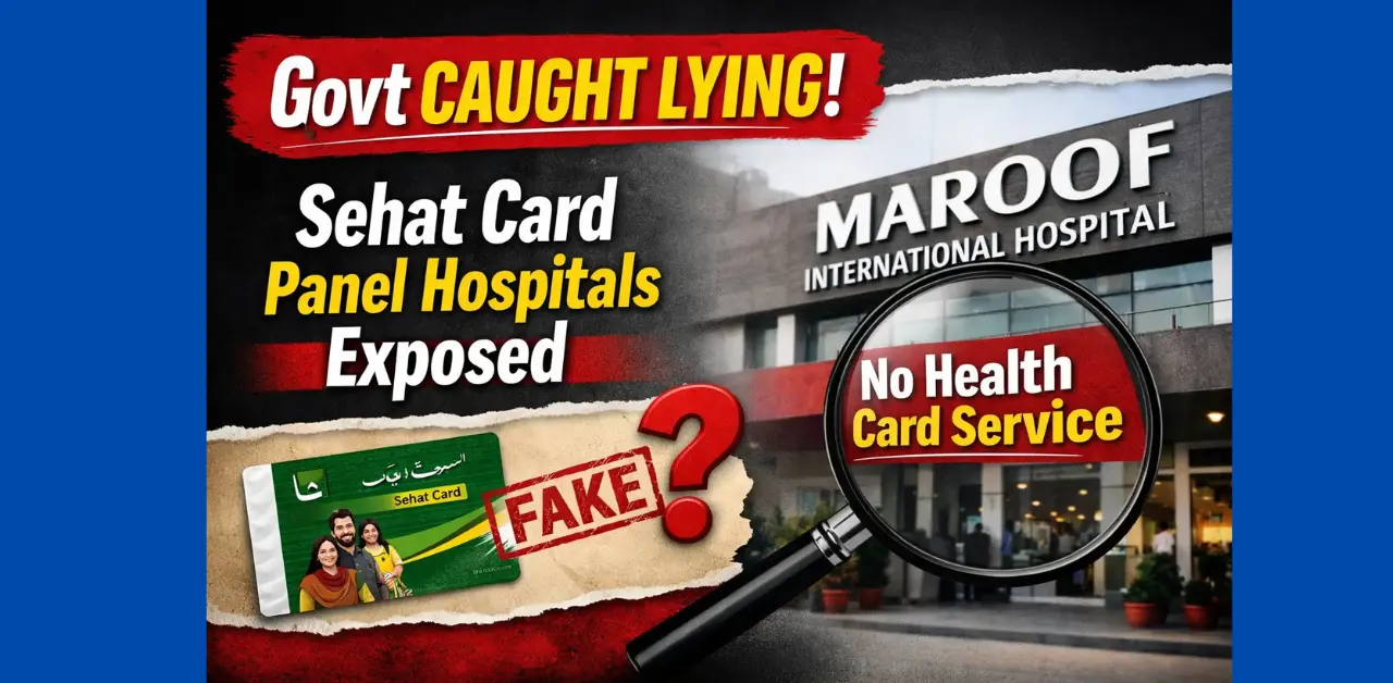 govt caught lying about sehat card panel hospitals as patients denied treatment in 2026
